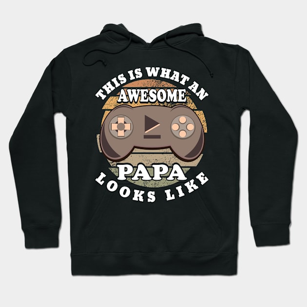 This Is What An Awesome Papa Looks Like Gaming Retro Hoodie by JaussZ